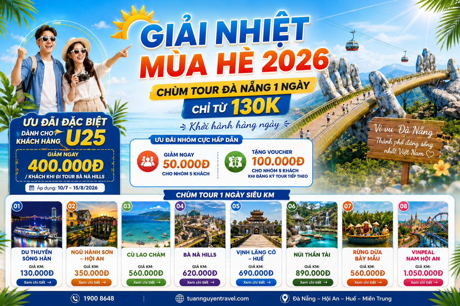 GIẢI NHIỆT MÙA HÈ 2026 - ƯU ĐÃI ĐẾN 400.000Đ CHO KHÁCH HÀNG U25 - CHÙM TOUR ĐÀ NẴNG 1 NGÀY CHỈ TỪ 130K
